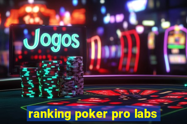 ranking poker pro labs